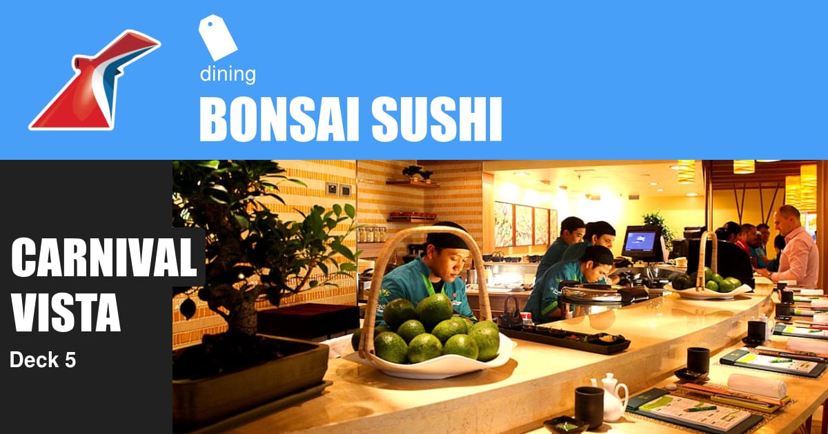 Carnival Vista Bonsai Sushi
